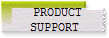 PRODUCT
 SUPPORT 